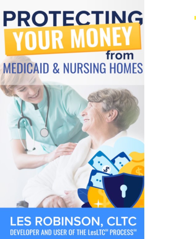 Protecting Your Money from Medicaid & Nursing Homes by Les Robinson